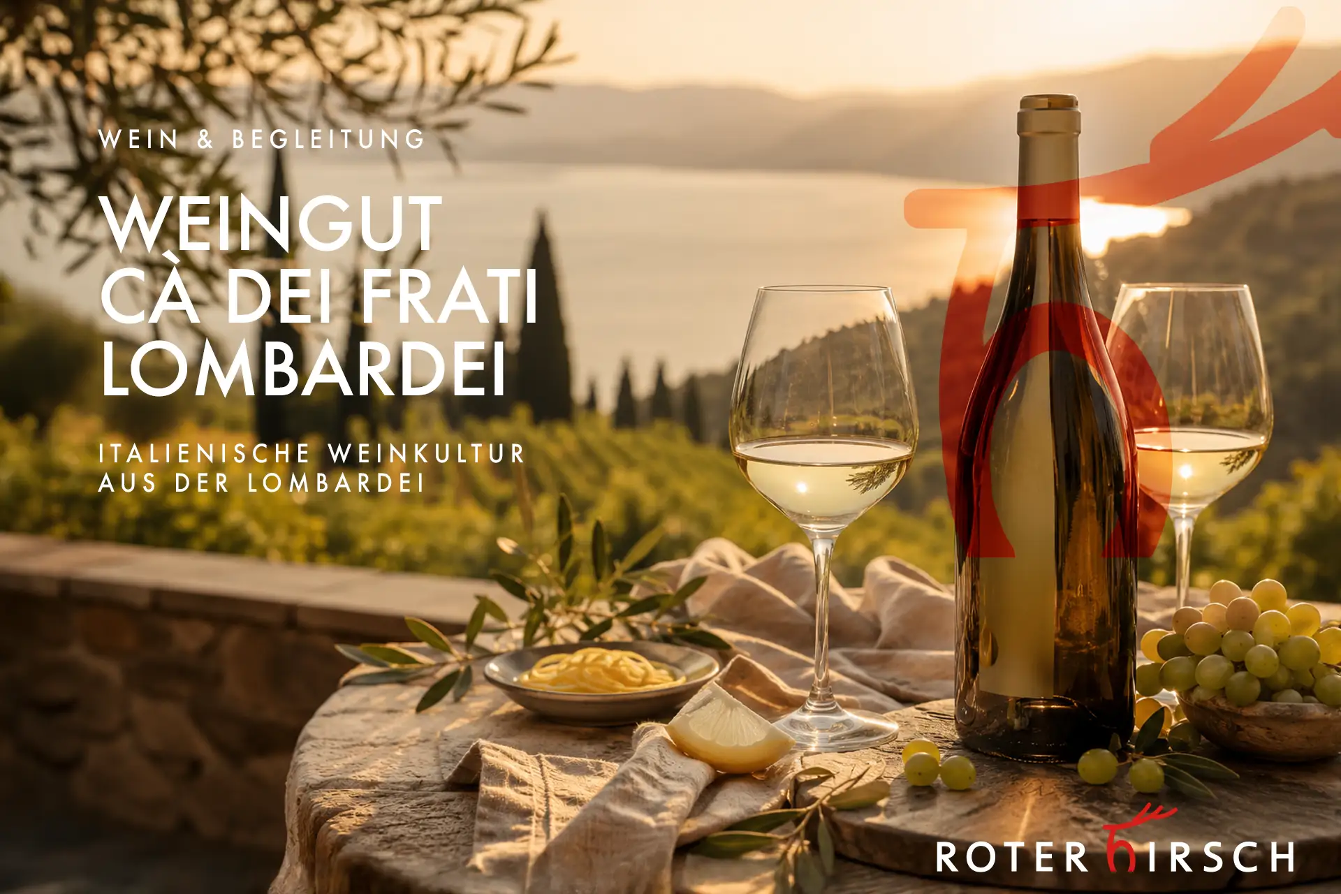 Cà dei Frati – Lugana vom Gardasee Cà dei Frati Lugana aus der Lombardei als Weinbegleitung im ROTEN HIRSCH Heusweiler